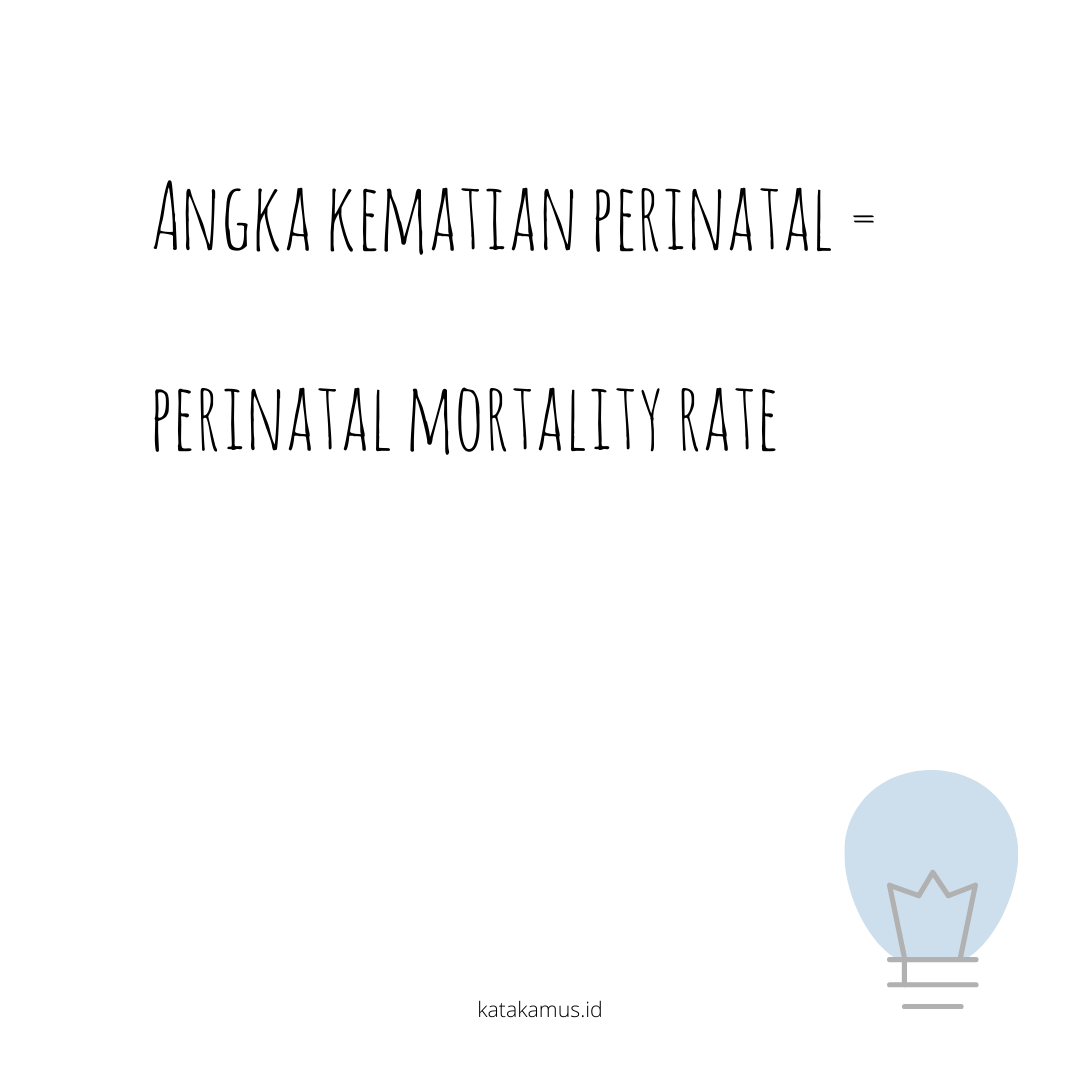 gambar Angka Kematian Perinatal = Perinatal Mortality Rate
