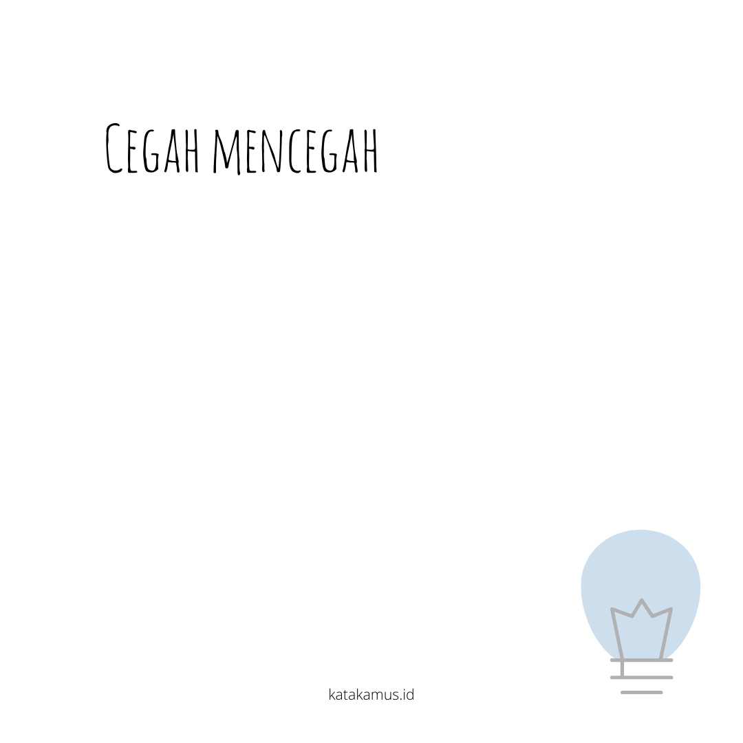 gambar cegah, mencegah