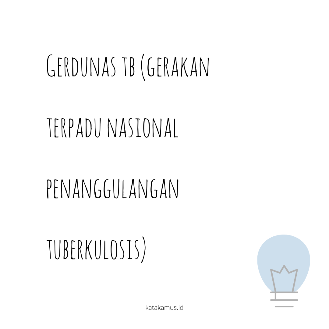 gambar GERDUNAS-TB (Gerakan Terpadu Nasional Penanggulangan Tuberkulosis)