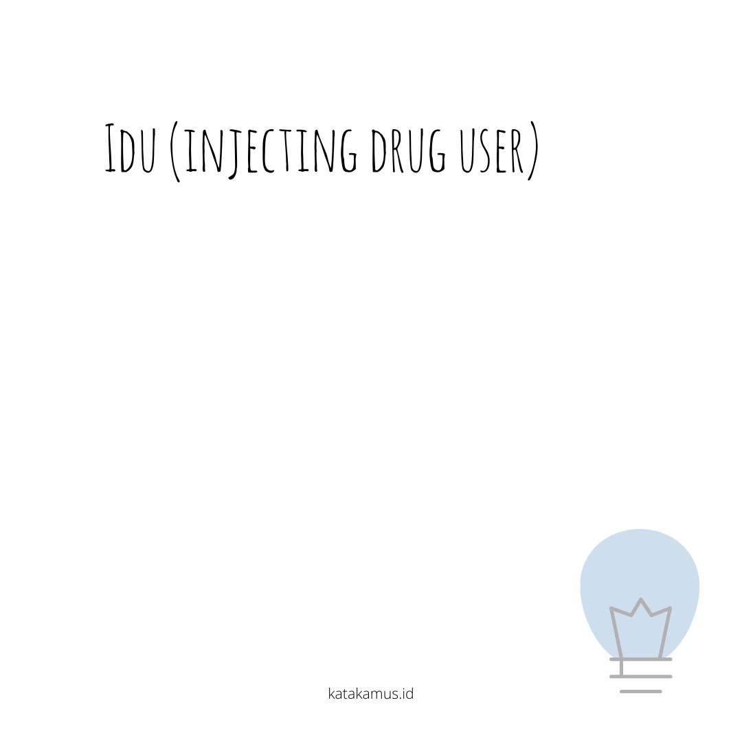 gambar IDU (Injecting Drug User)
