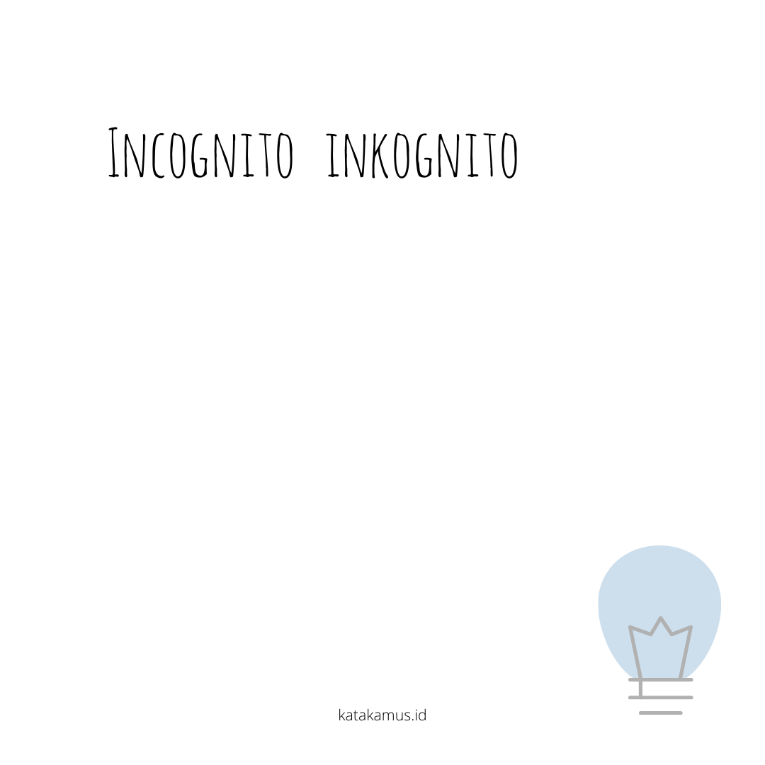gambar incognito - inkognito
