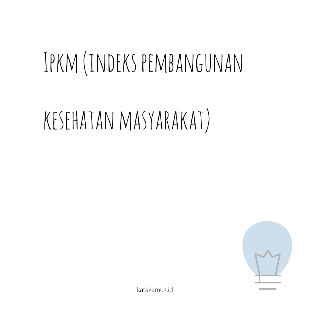 gambar IPKM (Indeks Pembangunan Kesehatan Masyarakat)