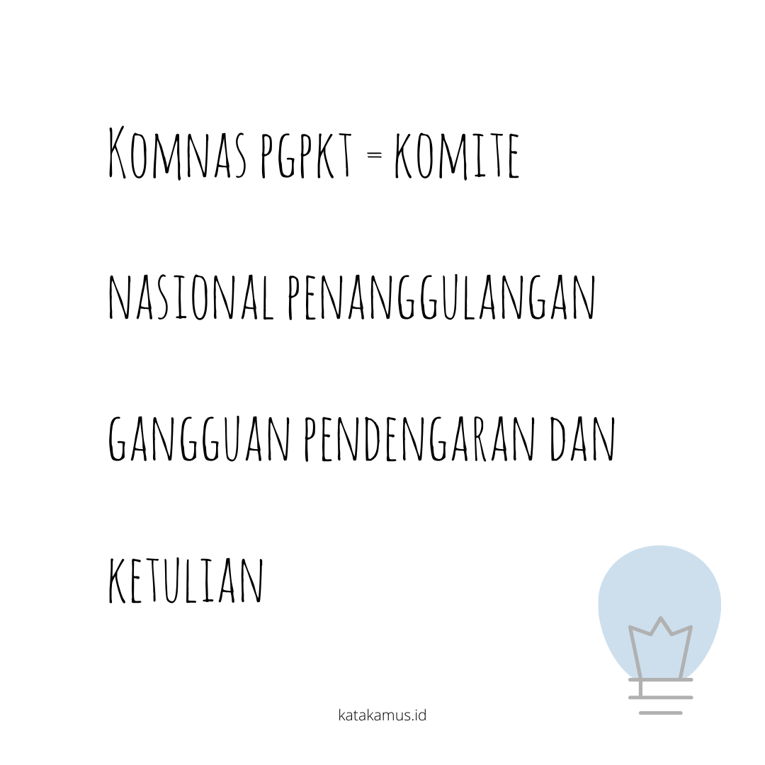gambar Komnas PGPKT = Komite Nasional Penanggulangan Gangguan Pendengaran dan Ketulian