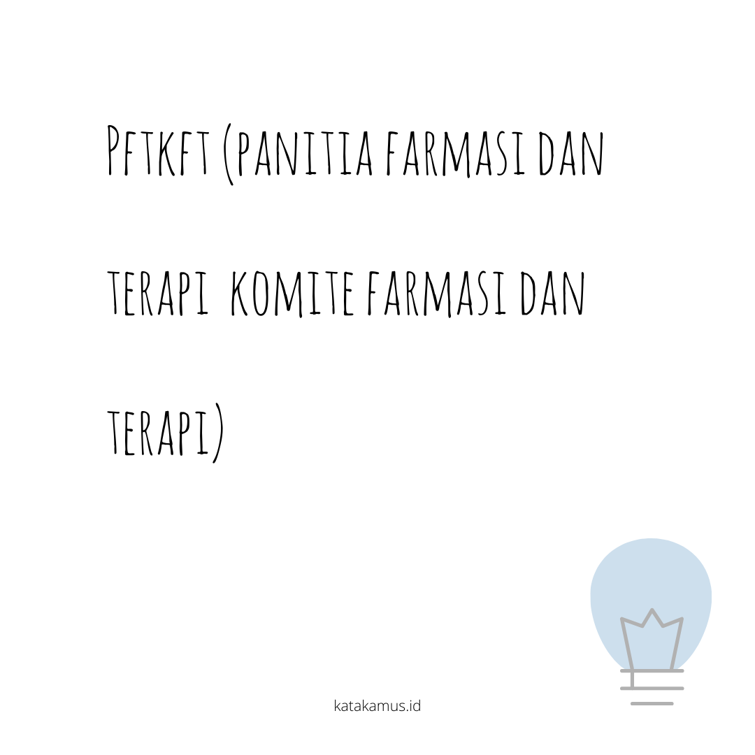 gambar PFT/KFT (Panitia Farmasi dan Terapi / Komite Farmasi dan Terapi)