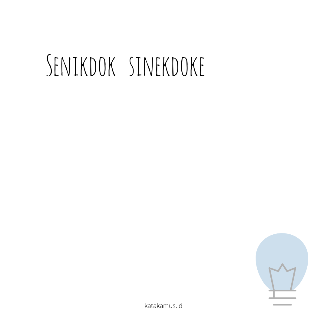 gambar senikdok - sinekdoke