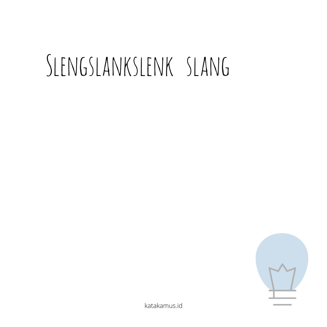gambar sleng/slank/slenk - slang