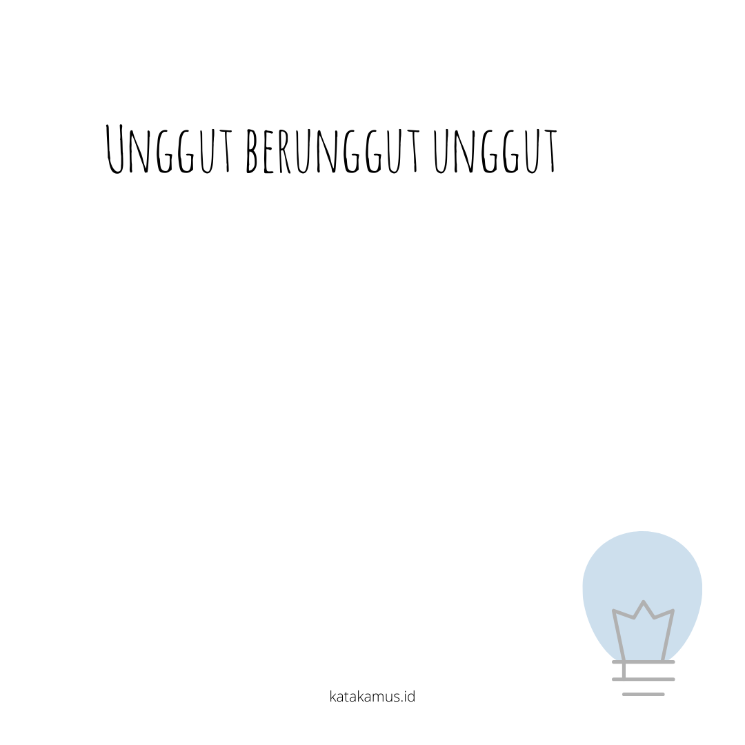 gambar unggut, berunggut-unggut